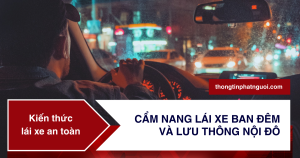 Cẩm nang lái xe ban đêm và lưu thông nội đô
