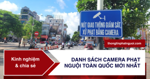Danh sách camera phạt nguội toàn quốc 34 tỉnh và thành phố mới nhất